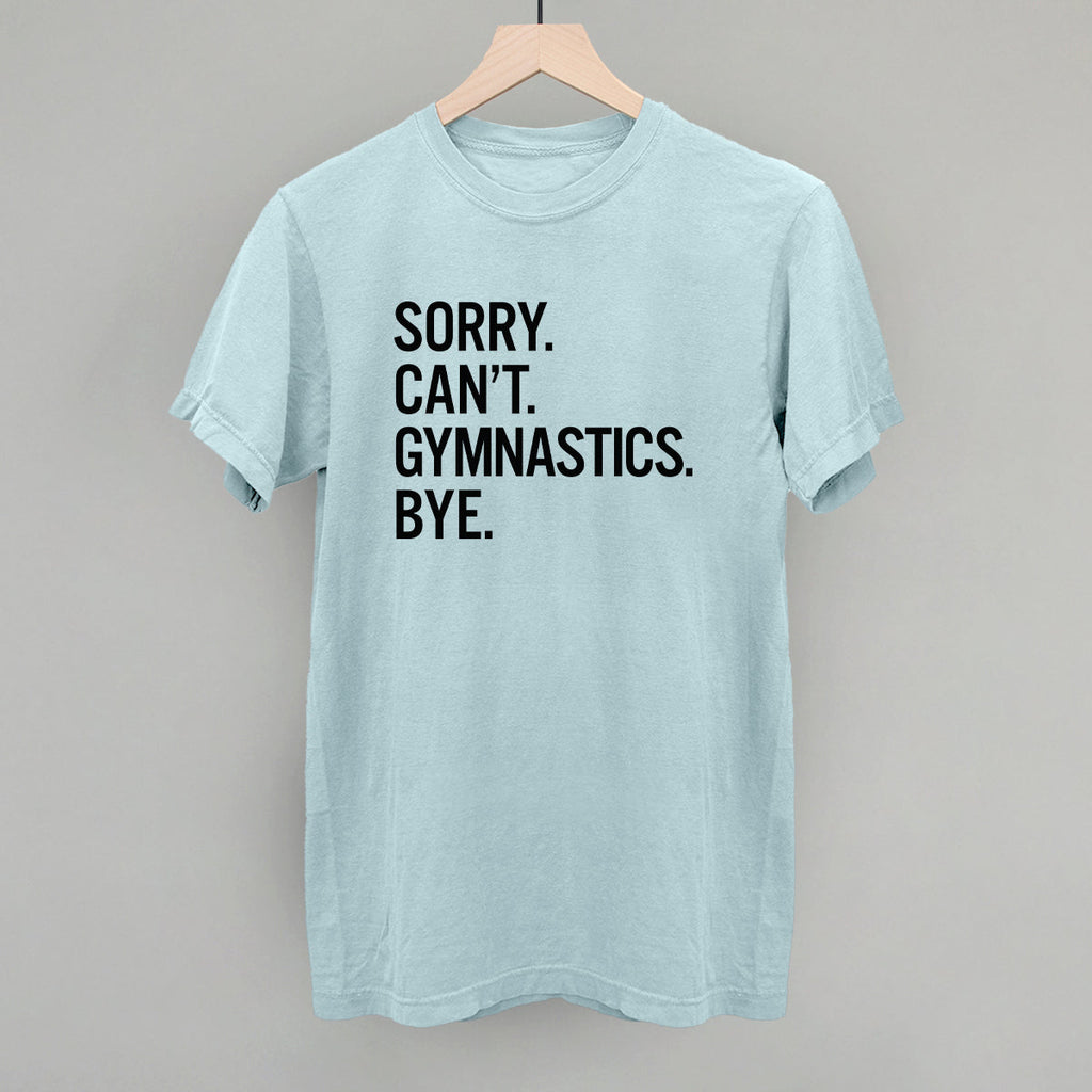 Sorry Can't Gymnastics Bye