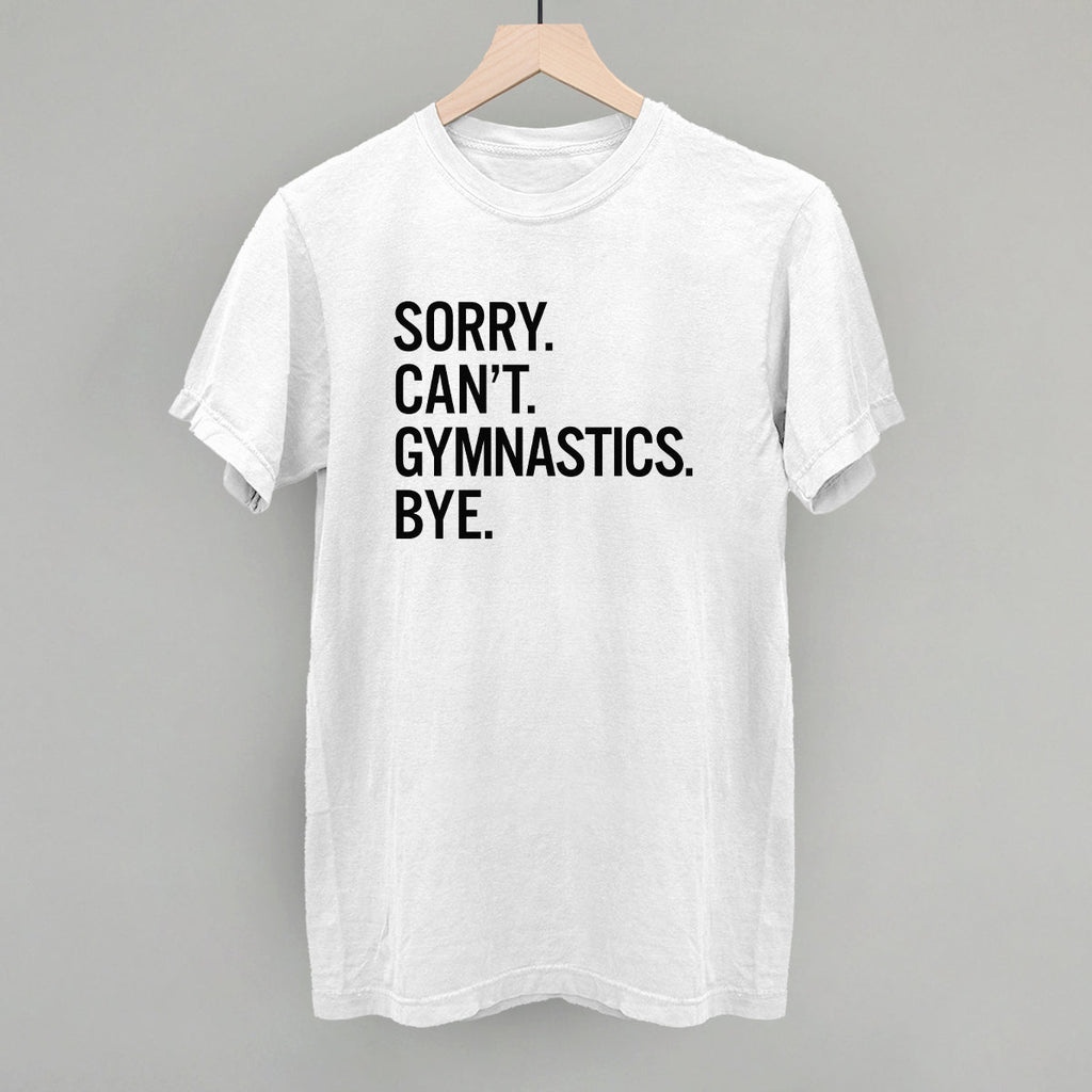 Sorry Can't Gymnastics Bye