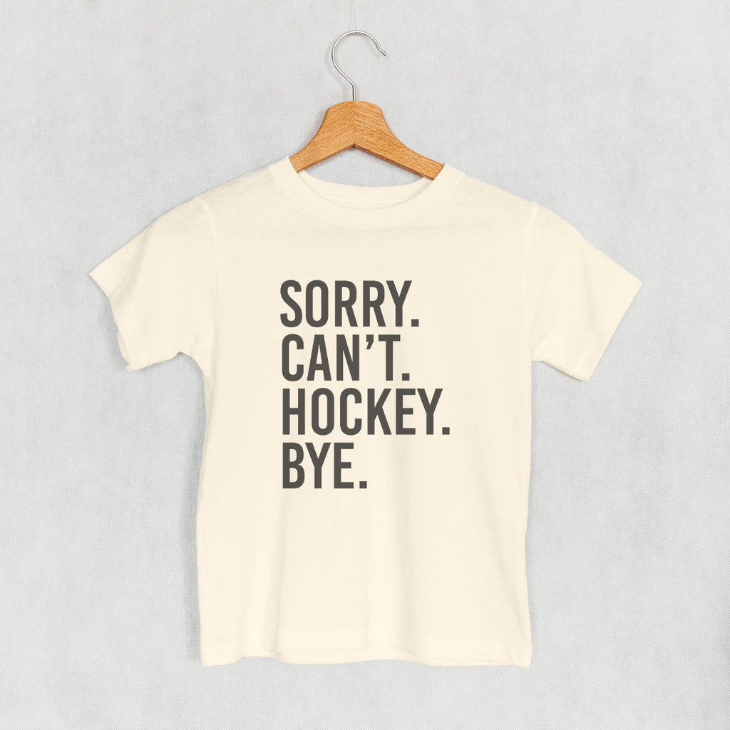 Sorry Can't Hockey Bye (Kids)