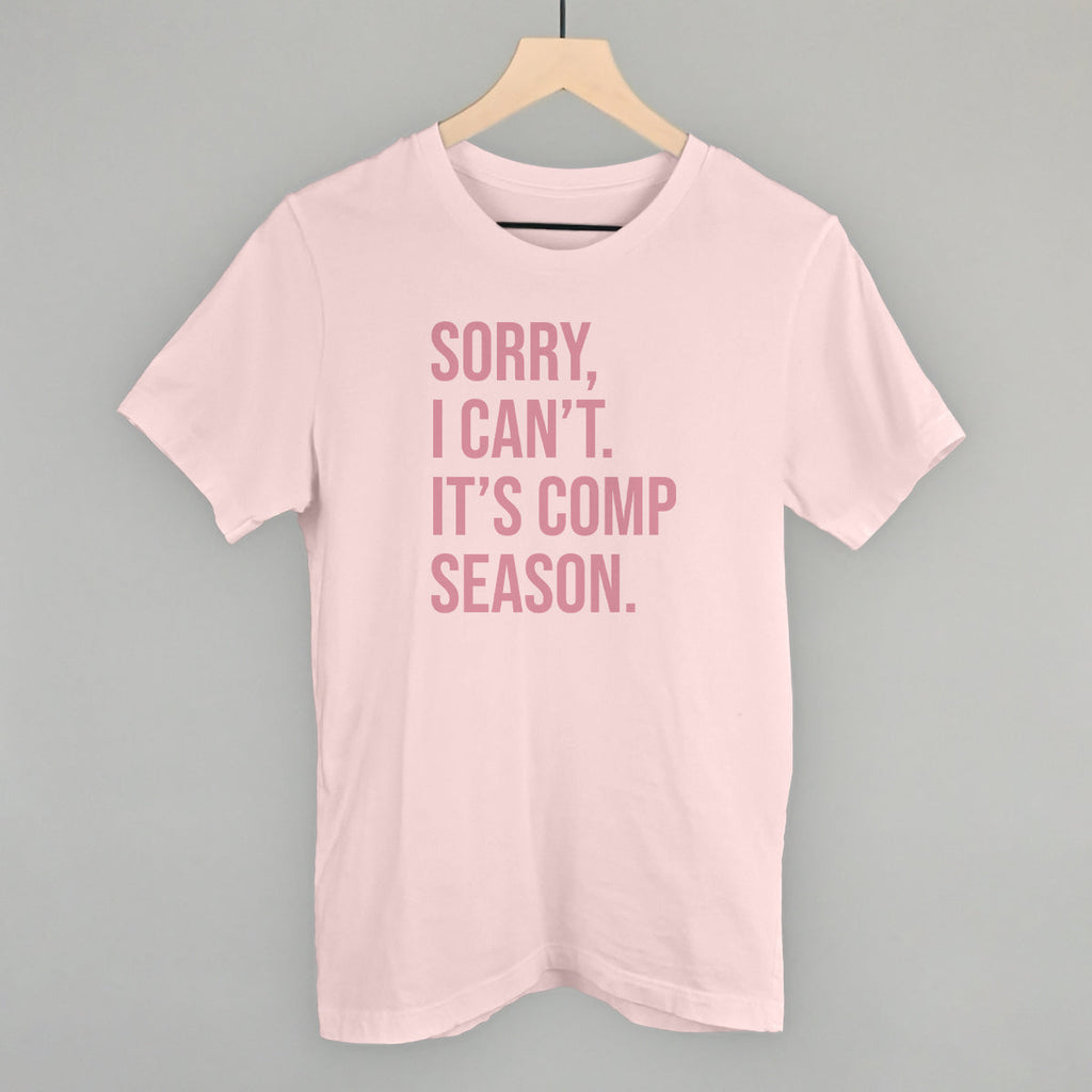 Sorry, I Can't. It's Comp Season.
