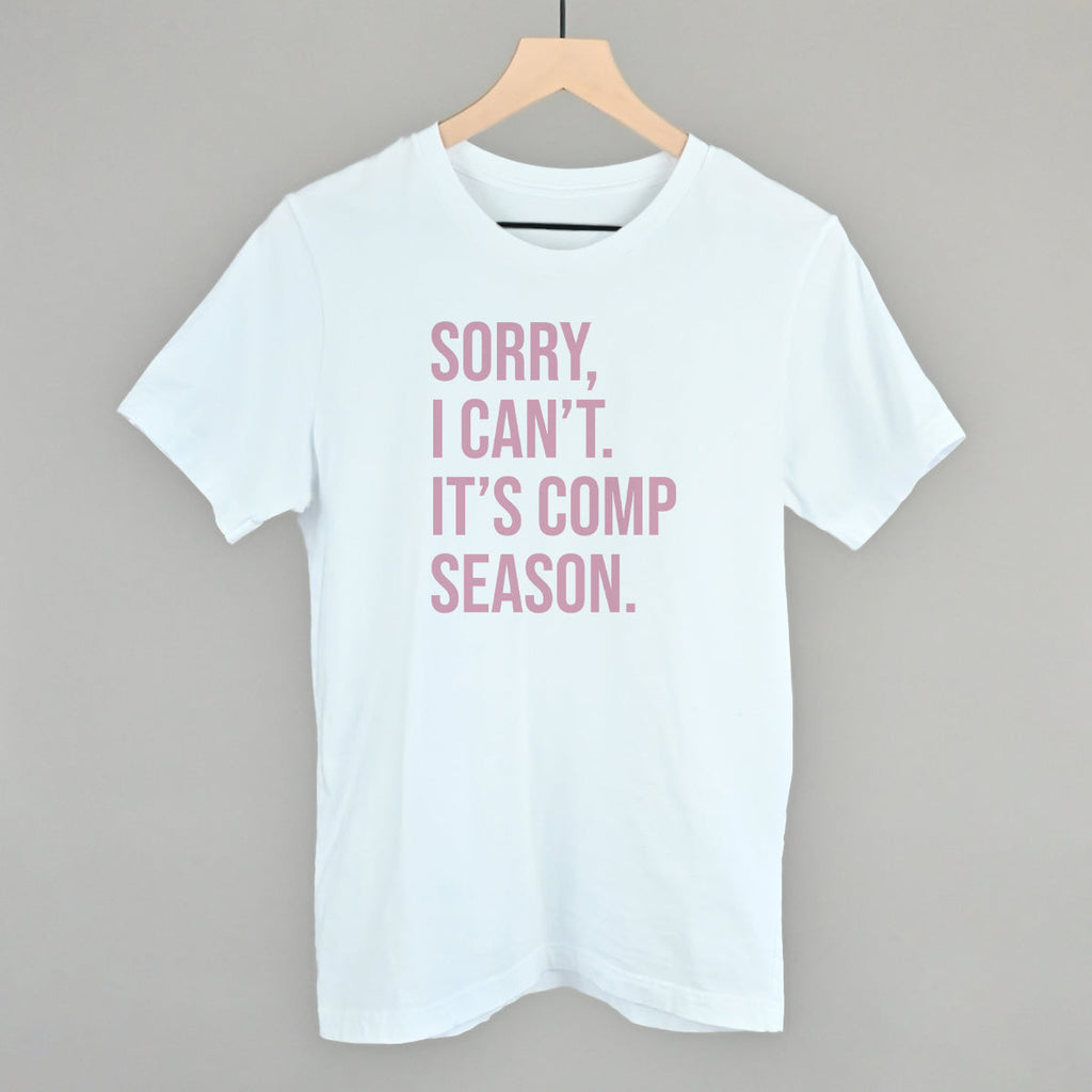 Sorry, I Can't. It's Comp Season.