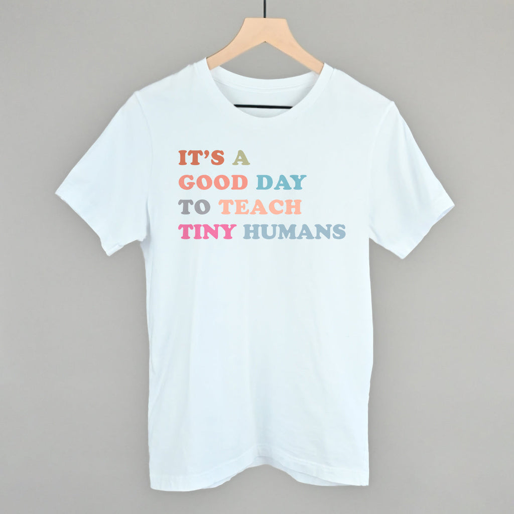 It's A Good Day To Teach Tiny Humans