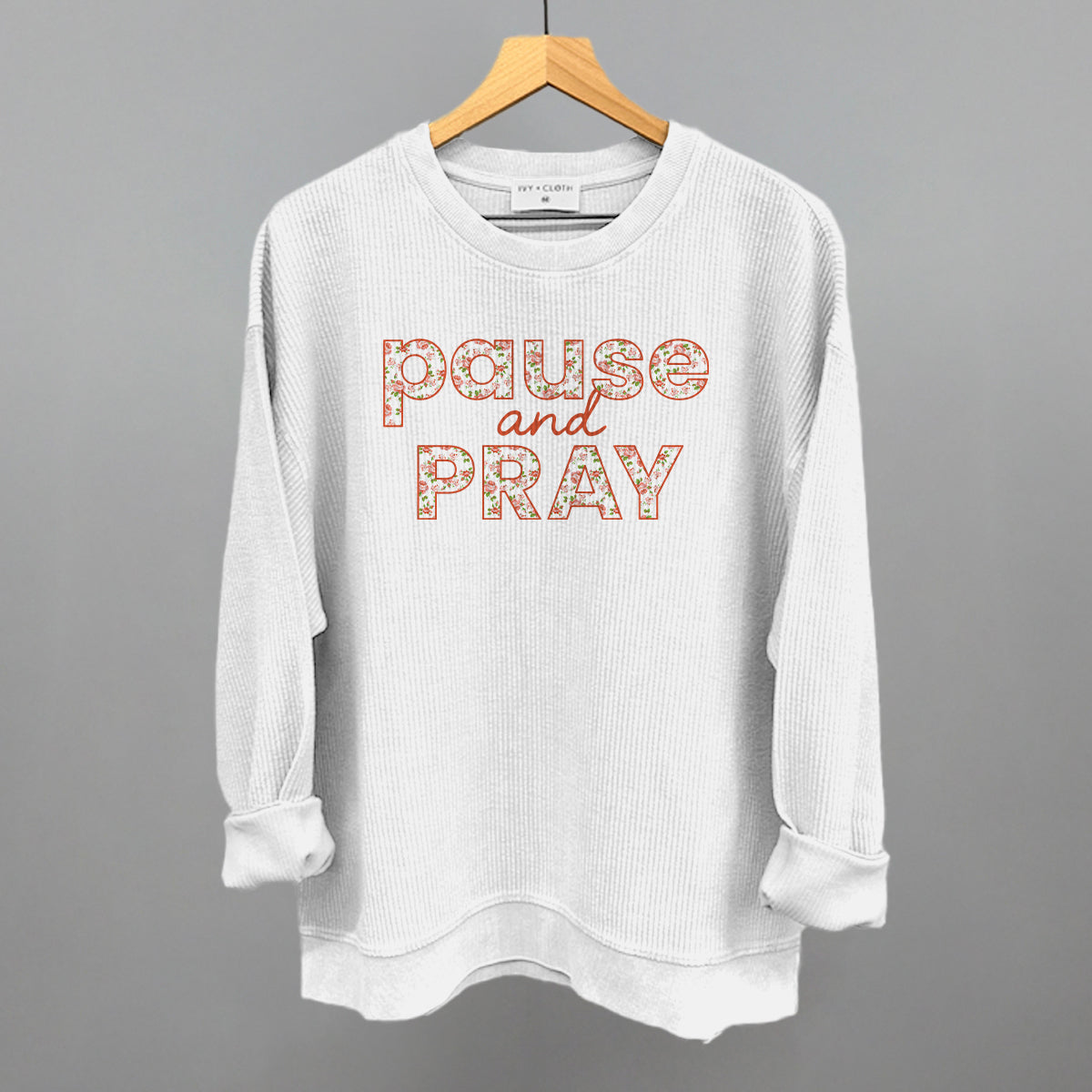 Pause And Pray Floral