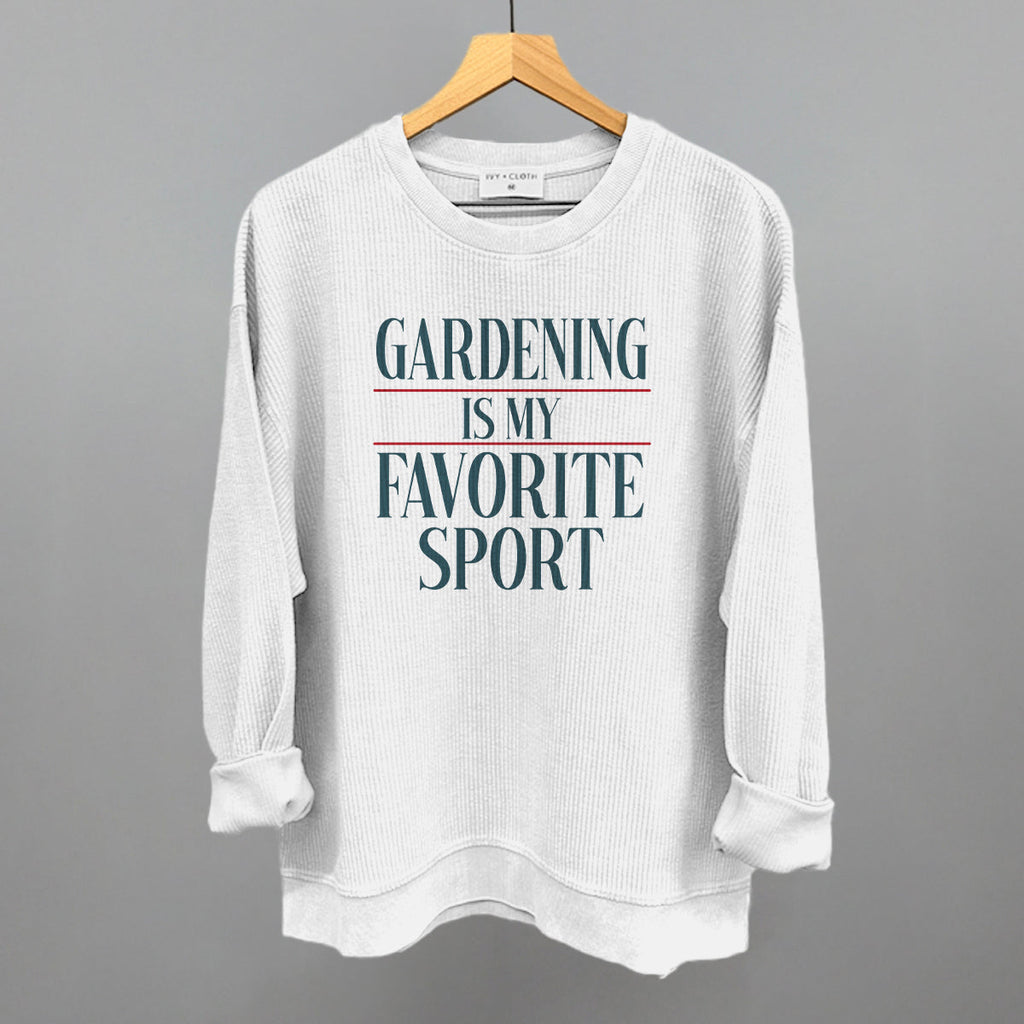 Gardening Is My Favorite Sport