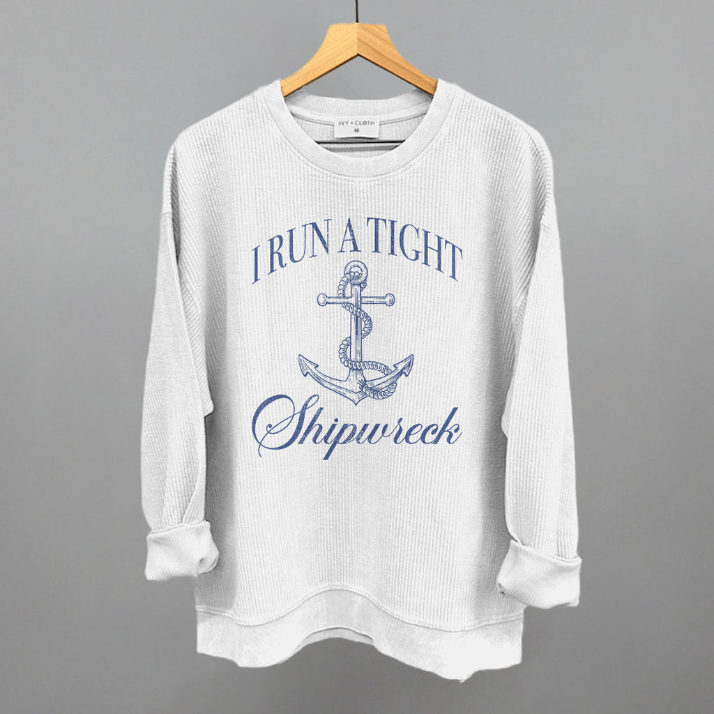 I Run A Tight Shipwreck