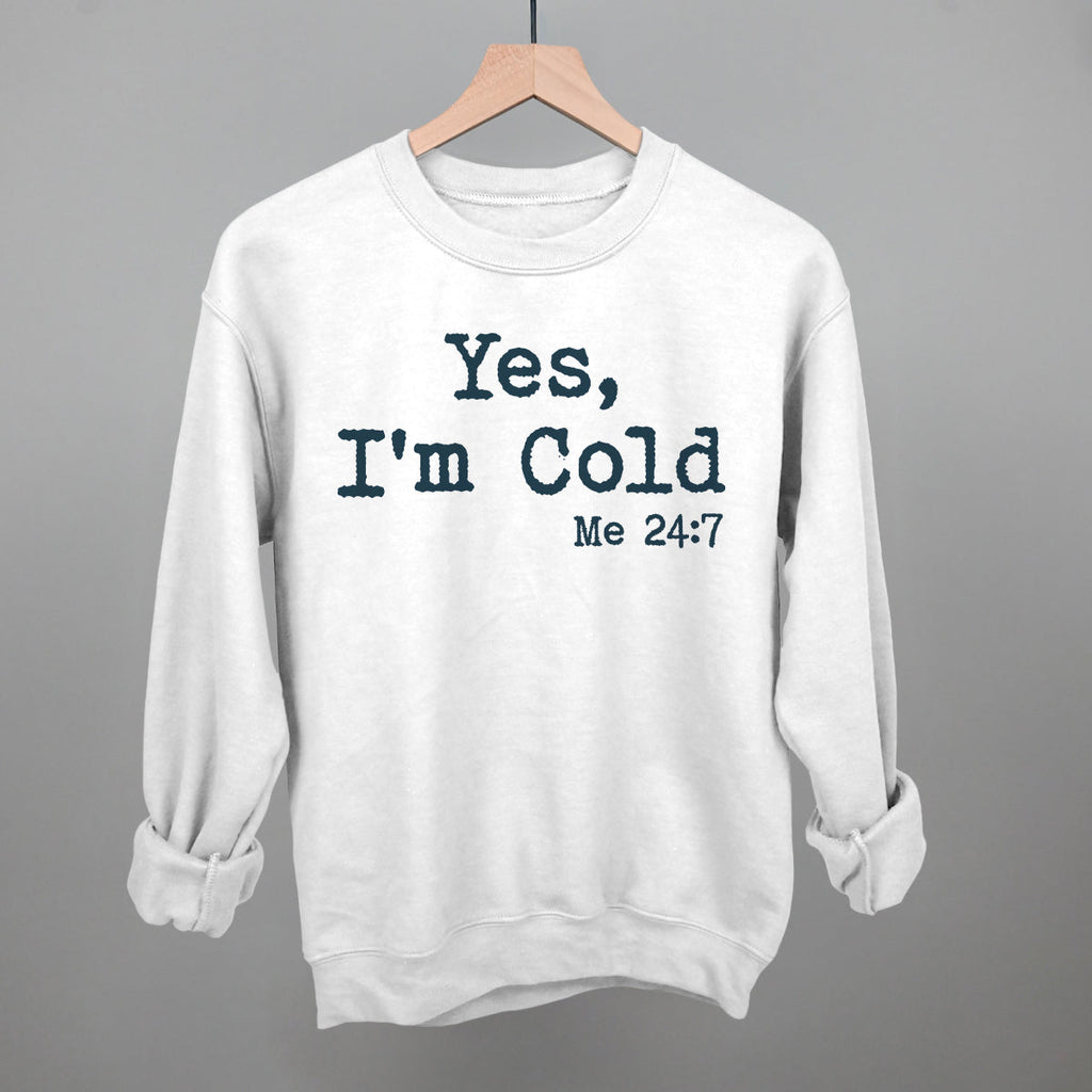 Yes I'm Cold
