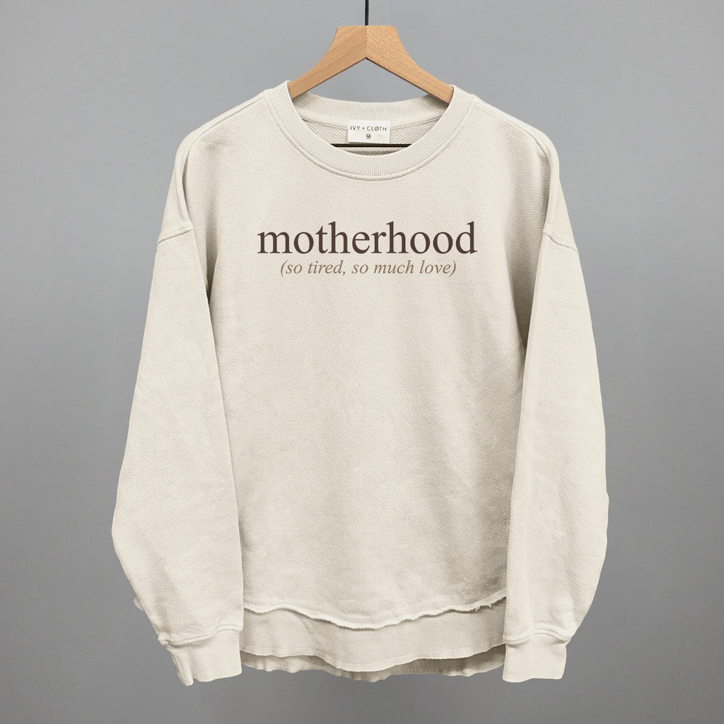 Motherhood (So Tired, So Much Love)