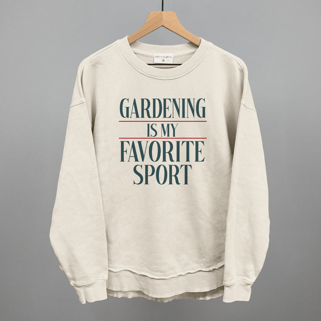 Gardening Is My Favorite Sport