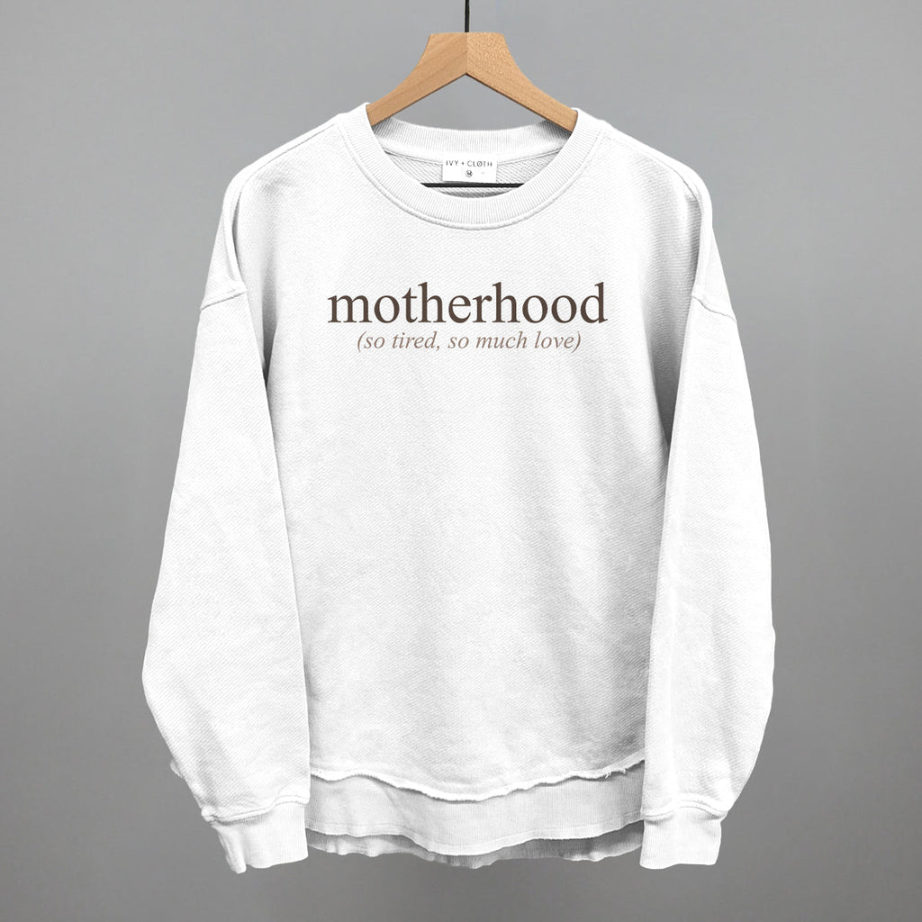 Motherhood (So Tired, So Much Love)