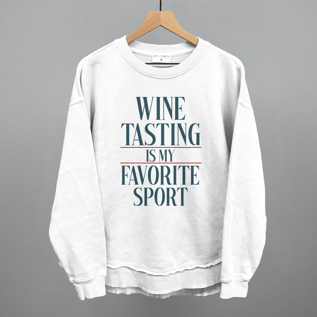 Wine Tasting Is My Favorite Sport