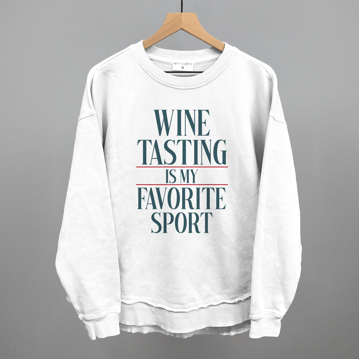 Wine Tasting Is My Favorite Sport