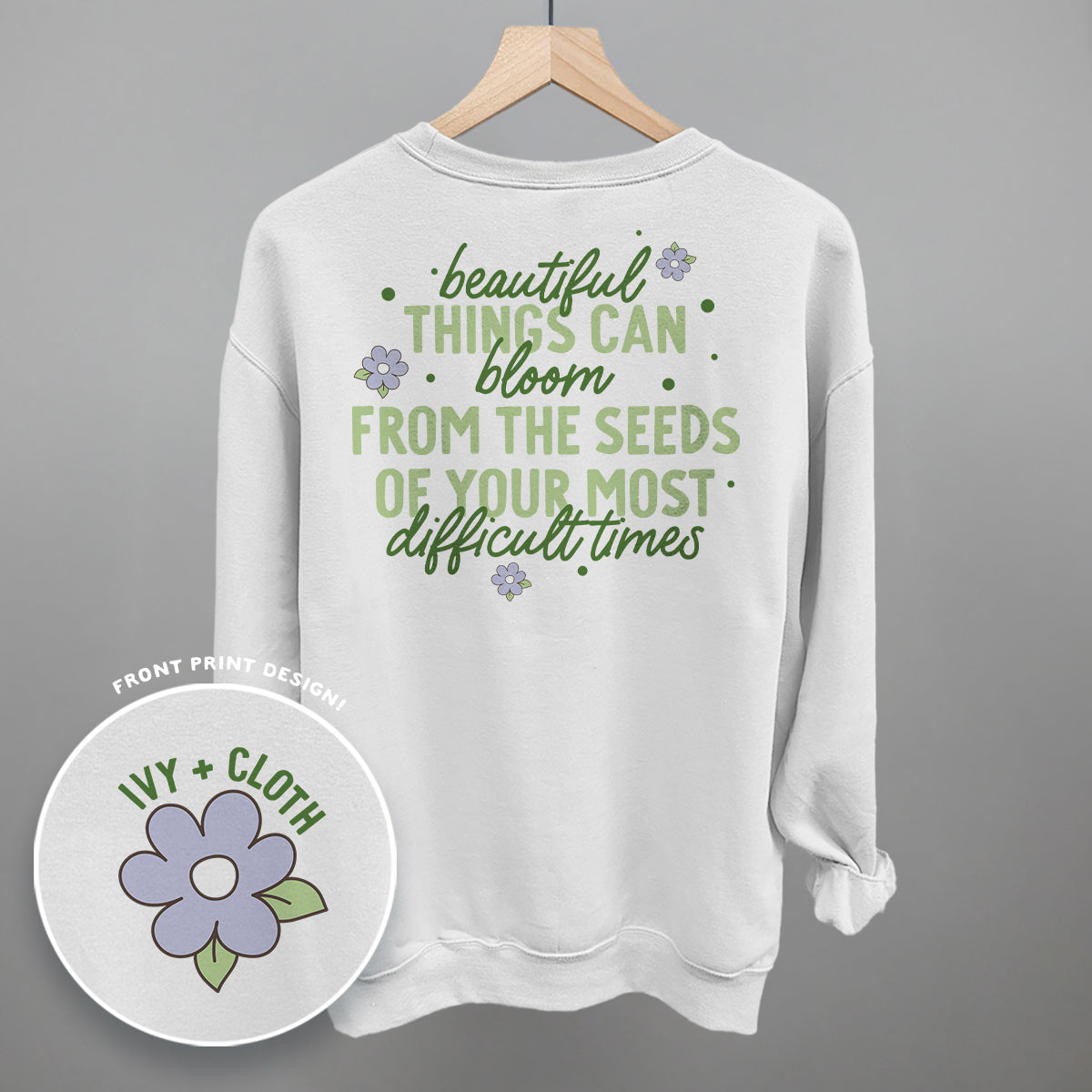 Beautiful Things Can Bloom (Back Print)