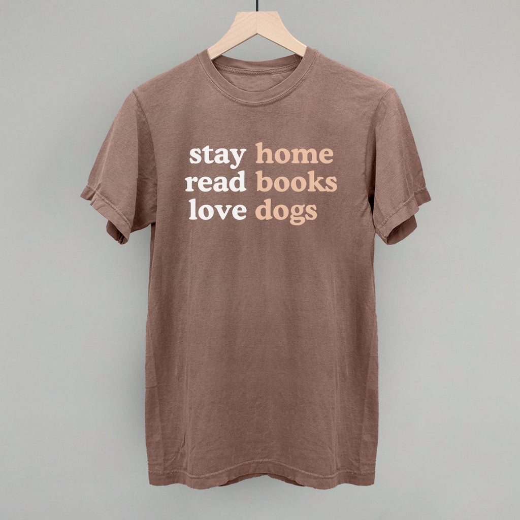Stay Home Read Books Love Dogs
